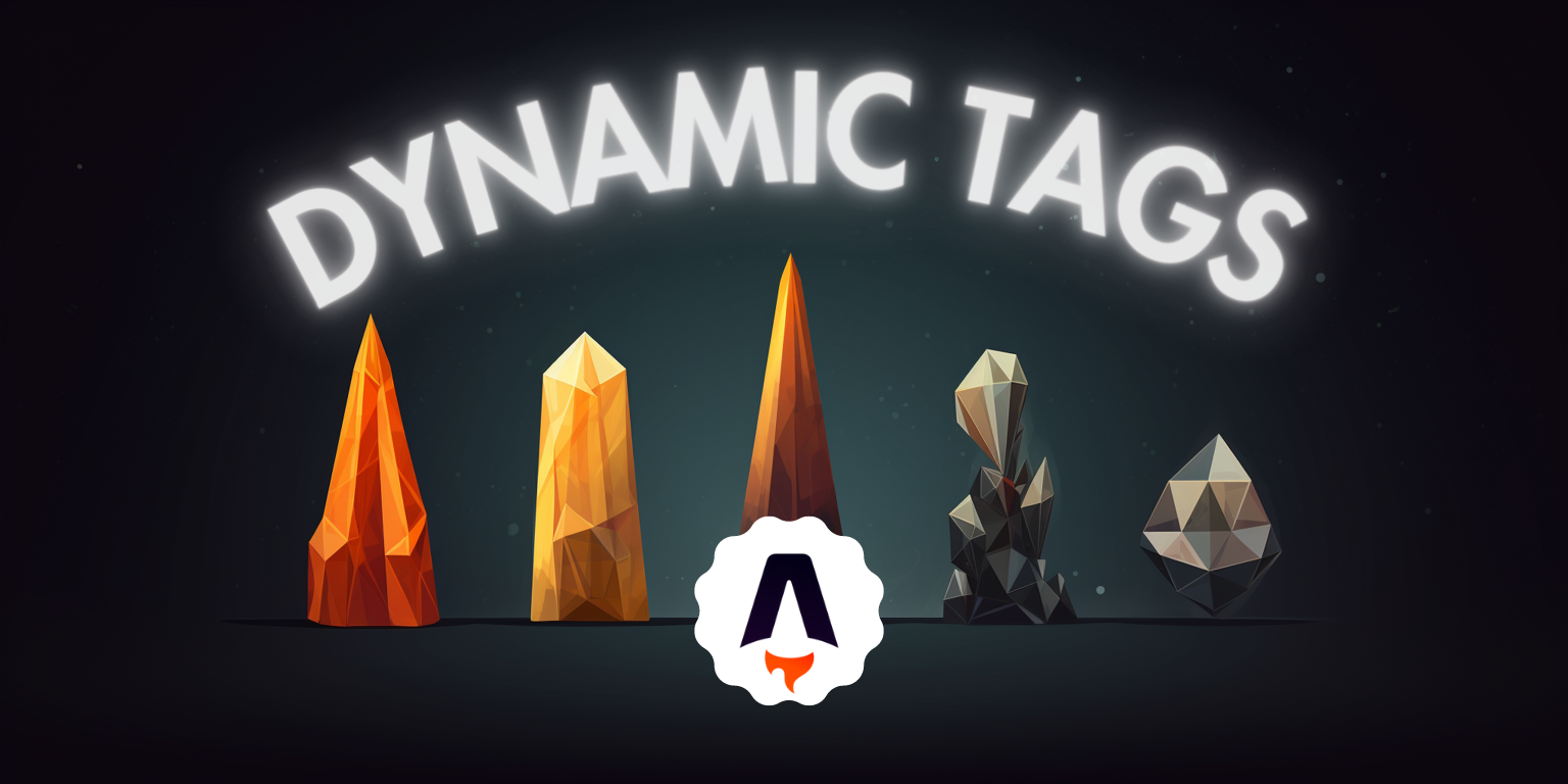 Dynamic tags in Astro. The concept is represented series of 5 gems with varying color shape.